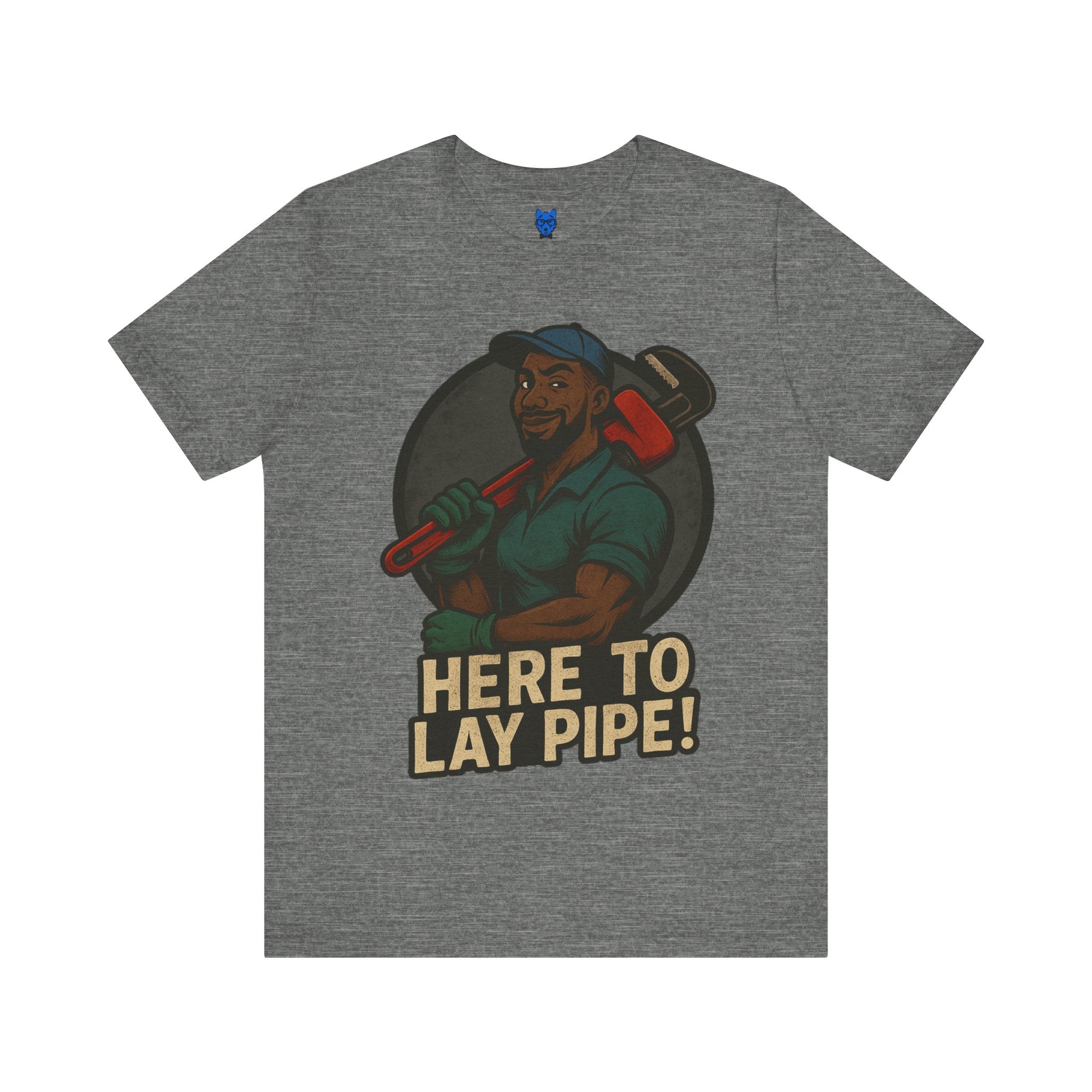 Here to Lay Pipe