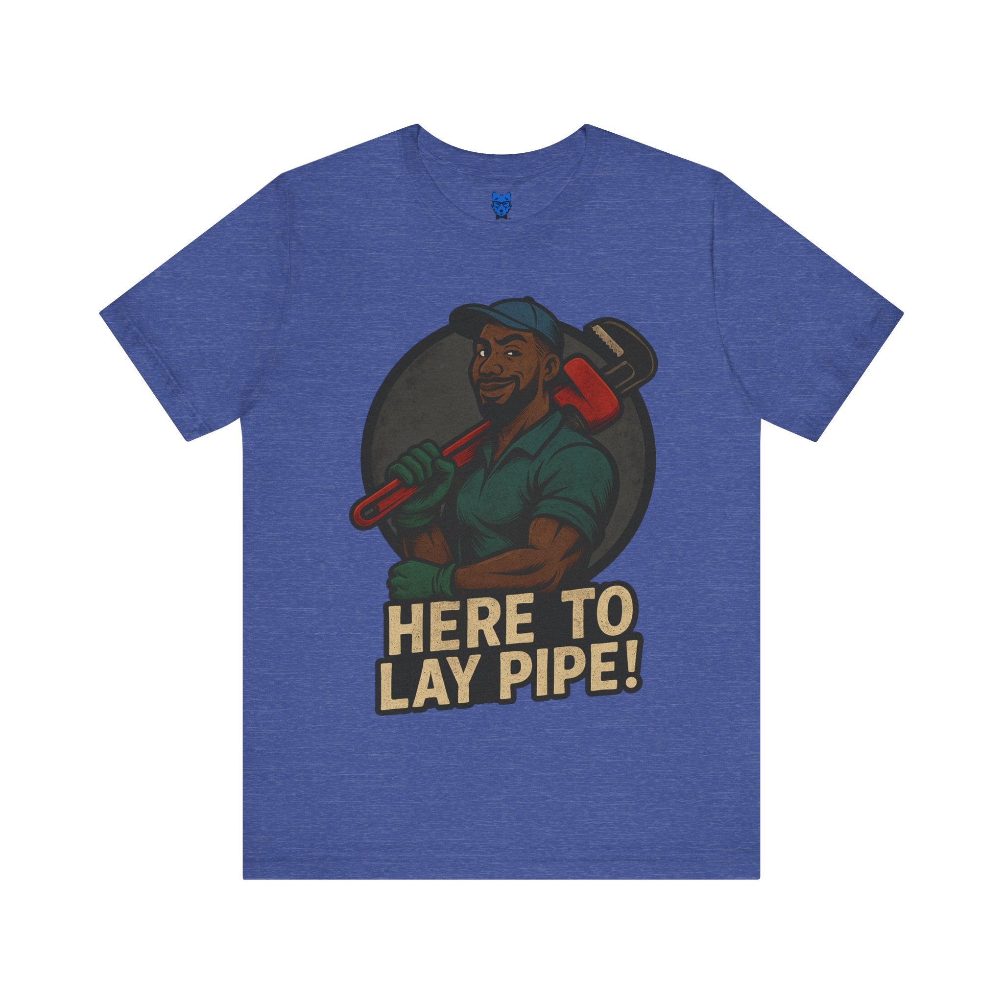 Here to Lay Pipe