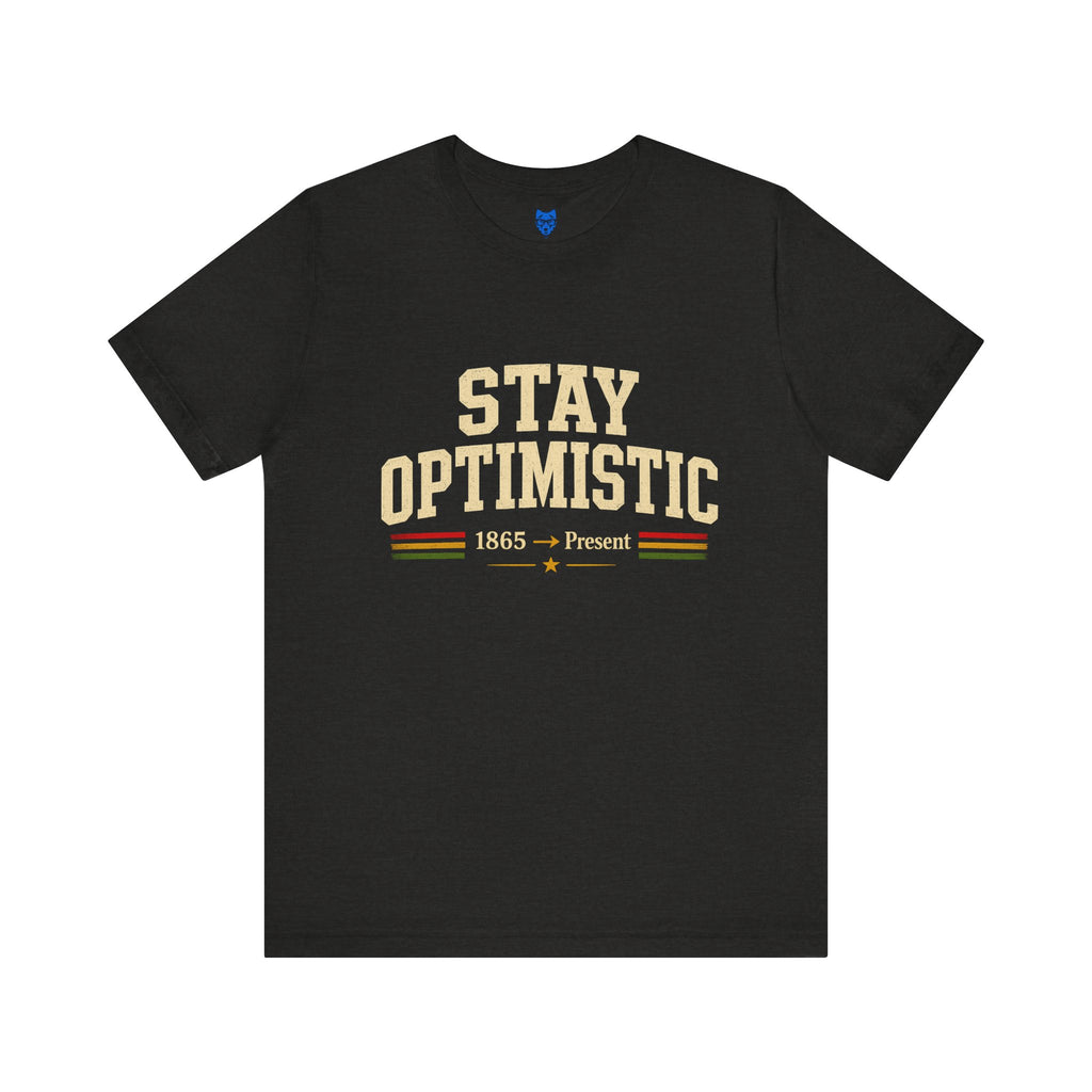 Stay Optimistic