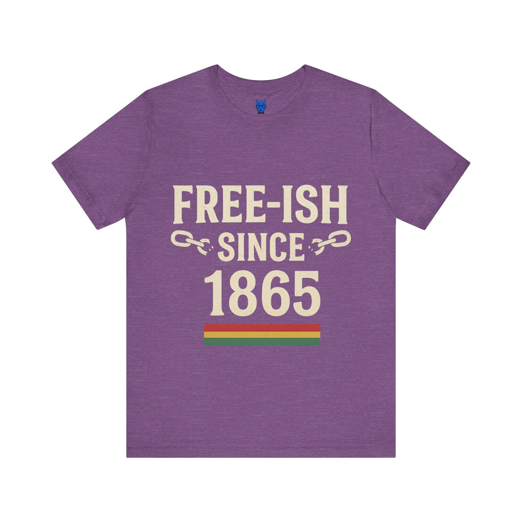 Free-ish Since 1865