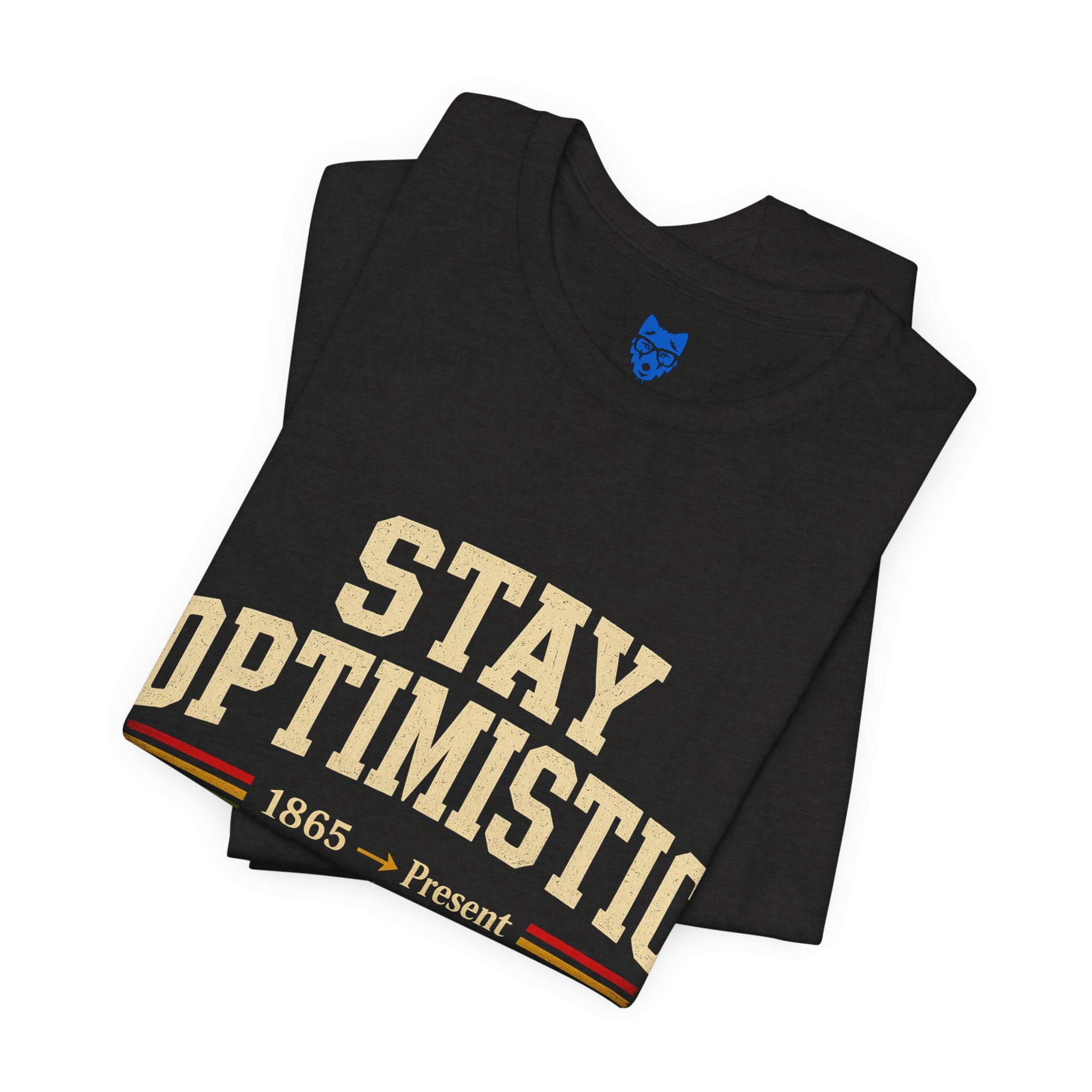 Stay Optimistic