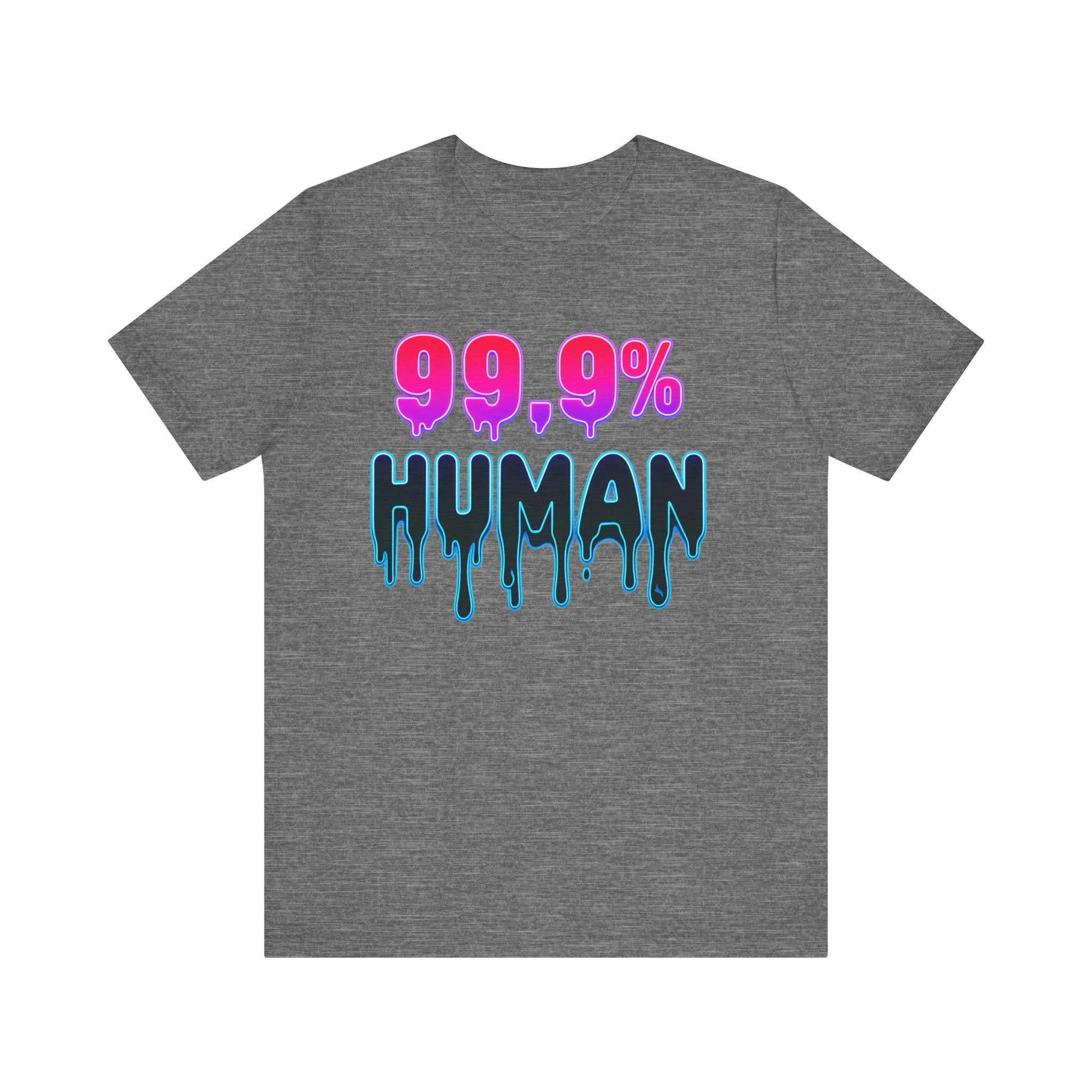 99.9% Human