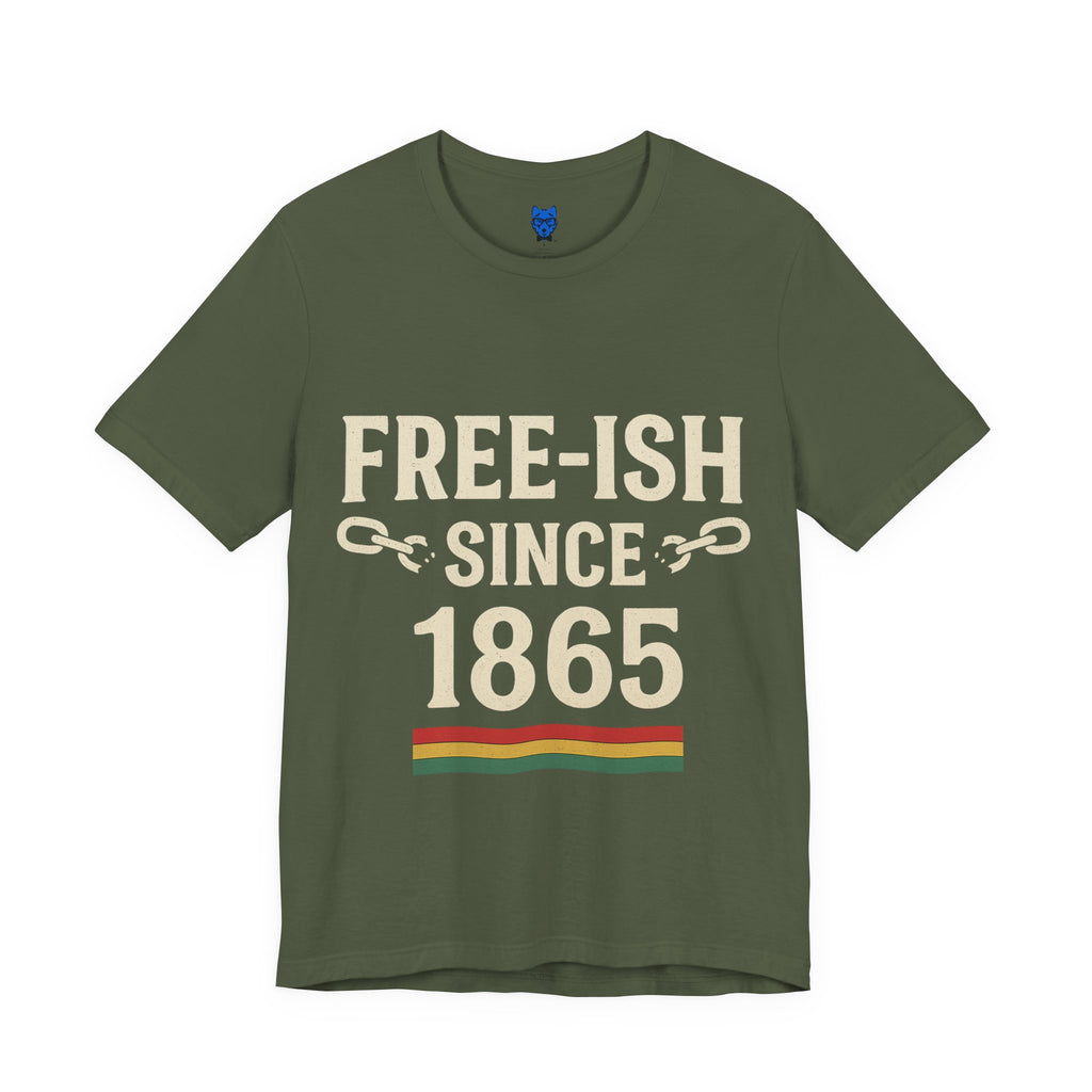 Free-ish Since 1865