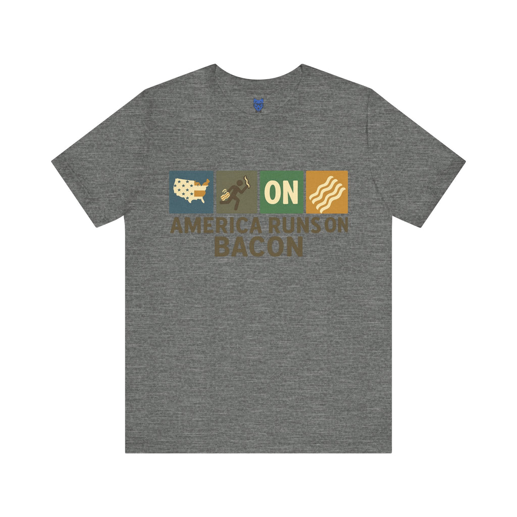 America Runs On Bacon