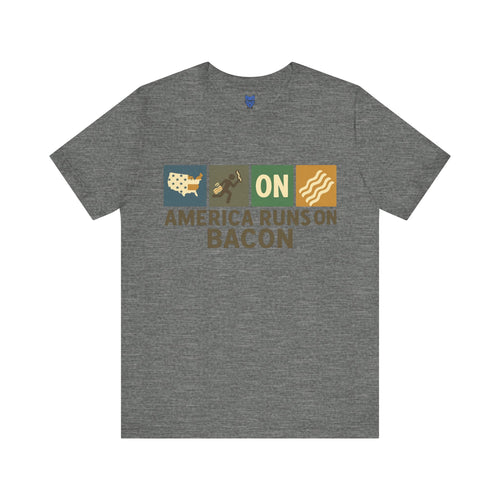 America Runs On Bacon
