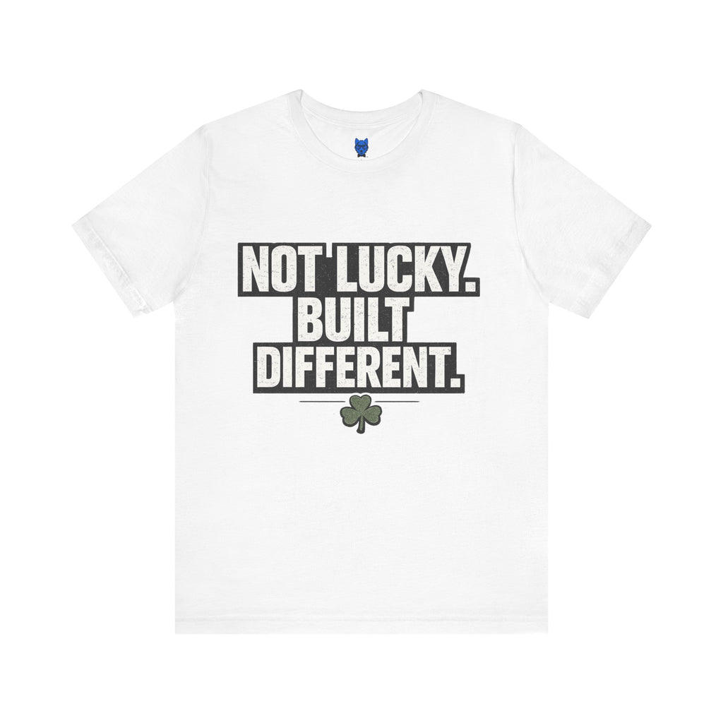Not Lucky Built Different