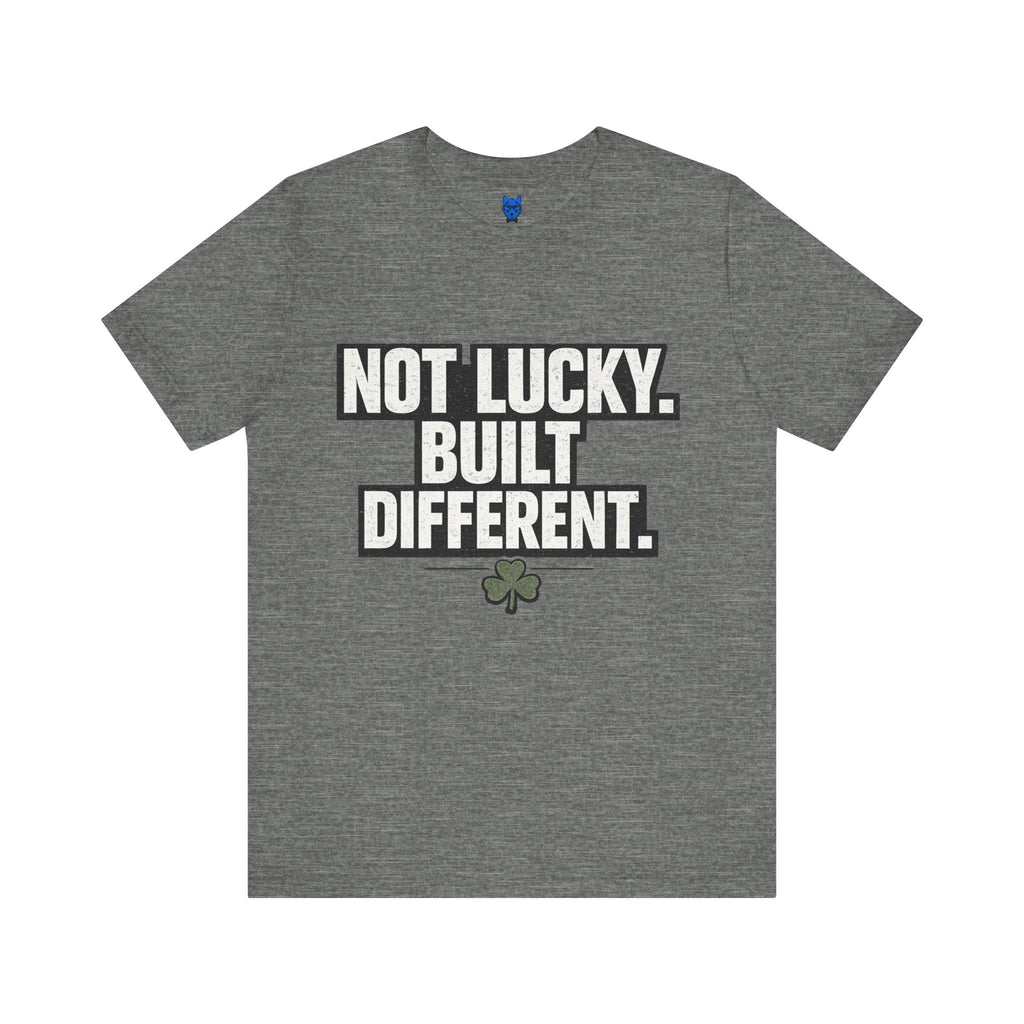 Not Lucky Built Different