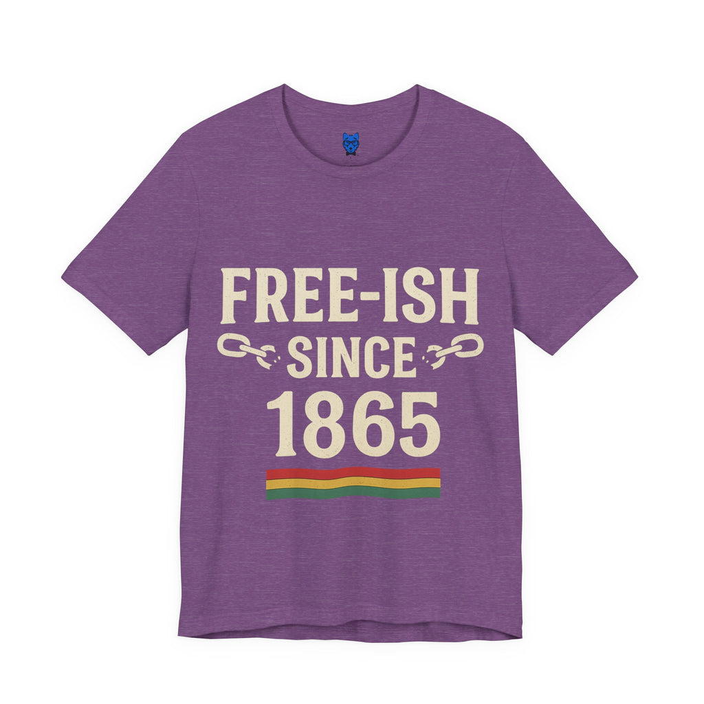 Free-ish Since 1865